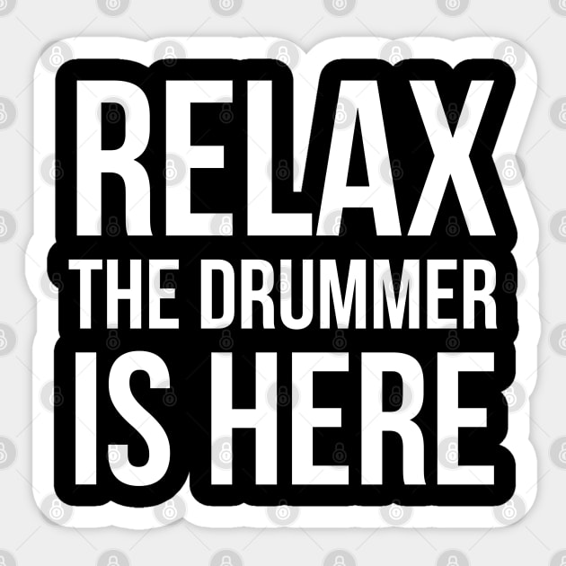 Relax The Drummer Is Here Sticker by evokearo